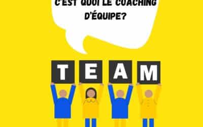 Coaching d&rsquo;équipe, c&rsquo;est quoi?